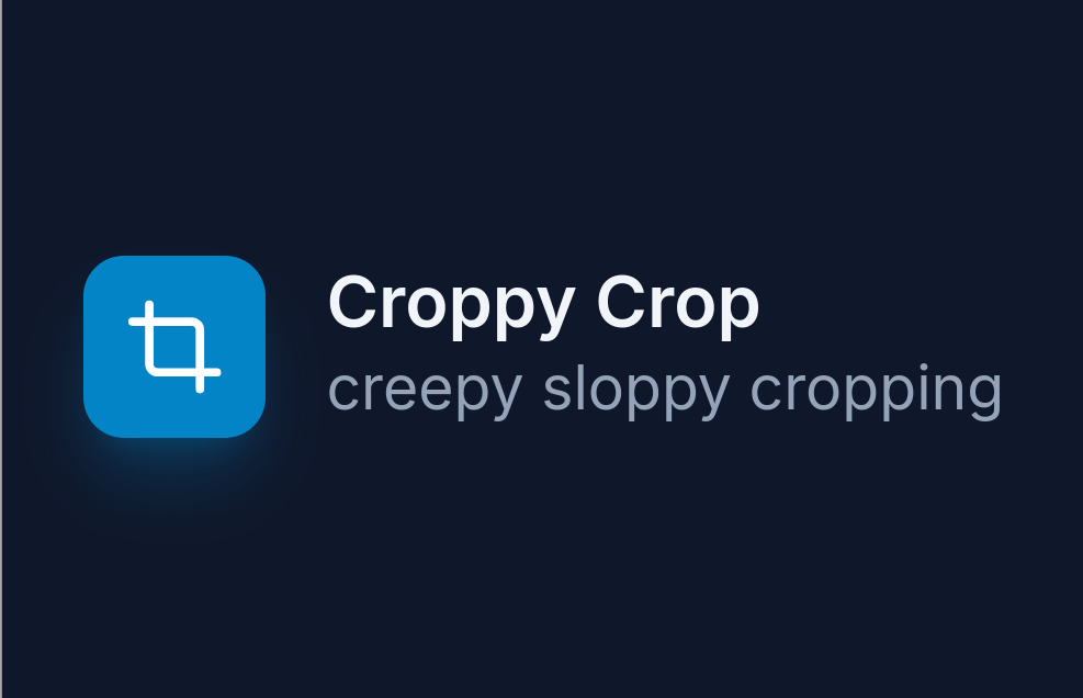 Croppy Crop.  Einfach Bilder schneiden